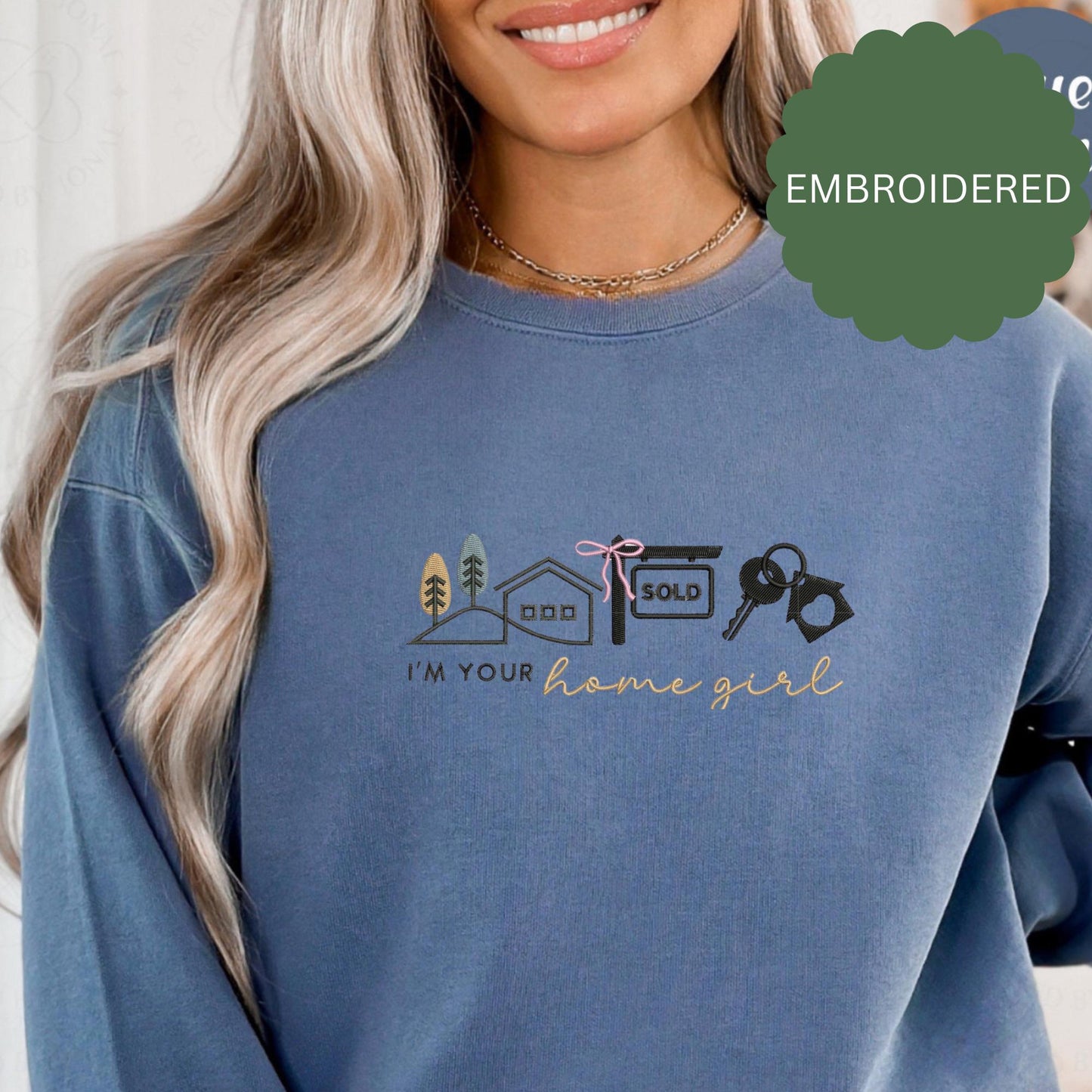 Realator Sweatshirt Embroidered Comfort Colors - Broker Sweatshirt - Embroidered homegirl house Realator gift