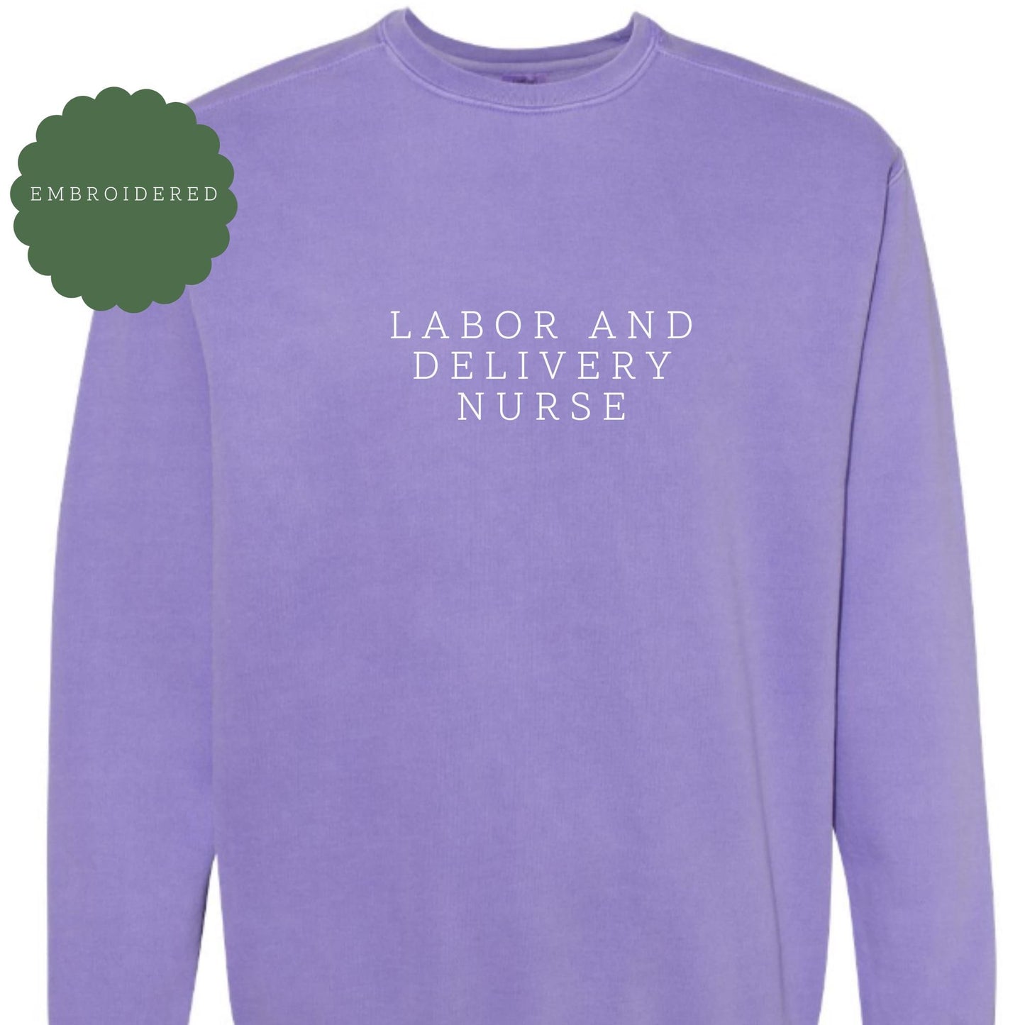 Embroidered labor and delivery nurse sweatshirt - Midwife Sweatshirt - - Baby Footprint New Life - New Grad nurse gift - LND nurse sweatshir