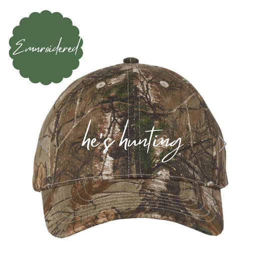 Embroidered he’s hunting camo hat - wife hunting hat - girlfriend hunting hat - father’s day gift - hunting boyfriend hat