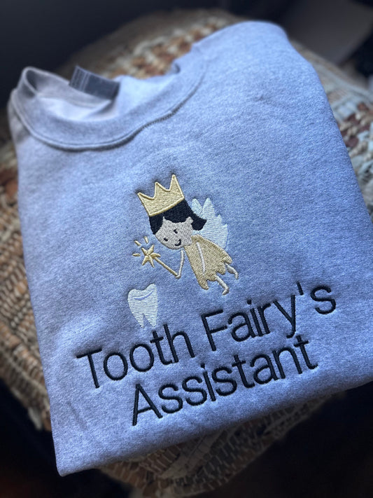 Embroidered dental Tooth Fairy’s Assisstant Sweatshirt - Pediatric Dentist embroidered sweatshirt - Pediatric dentist office - Tooth Fairy